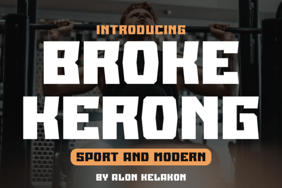 Broke Kerong: The Bold Serif Typeface for Scroll-Stopping Campaigns