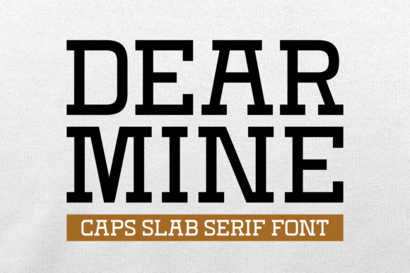 Dear Mine: The Bold Slab Serif Typeface That Elevates Campaign Visuals