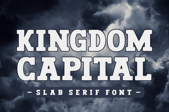 Kingdom Capital: The Bold Slab Serif Font for Strong Brand Identity